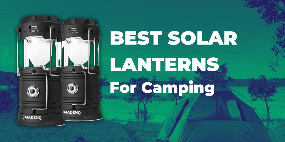 Best Solar Lanterns for Camping