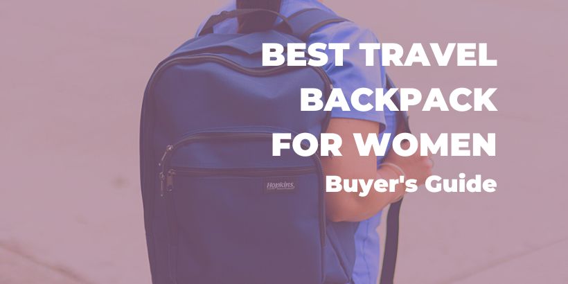 Best Travel Backpacks for Women